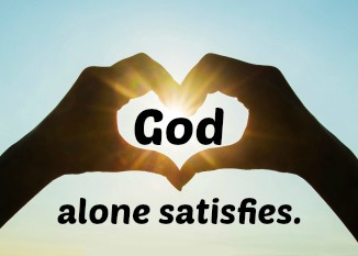god-alone-satisfies